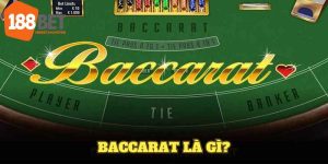 Baccarat Là Gì? Cách Chơi Cơ Bản Đến Mẹo Hay Baccarat Là Gì? Hướng Dẫn Chơi Cơ Bản đến Mẹo Tại 188BET