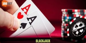 Blackjack: Trò Chơi Bài Đẳng Cấp Mọi Thời Đại Blackjack: Trò Chơi Casino Đẳng Cấp Thế Giới Tại 188BET